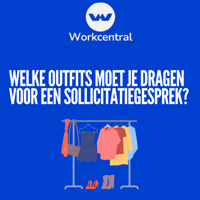 Welke outfits moet je dragen voor een sollicitatiegesprek?