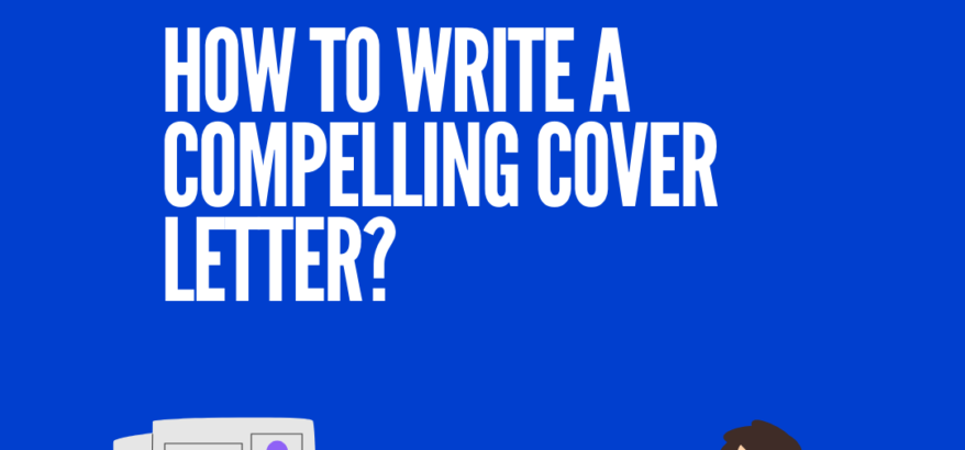 How to write a compelling cover letter?