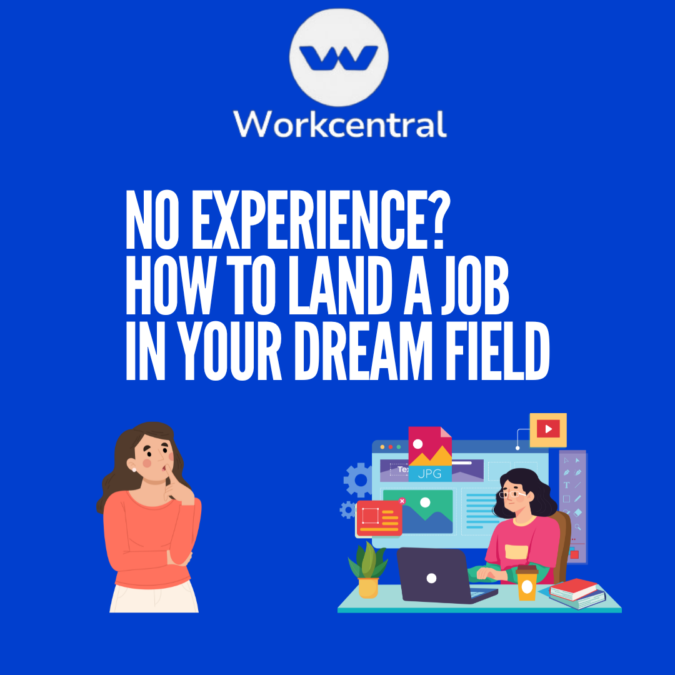 How to start your dream career when you have no experience?