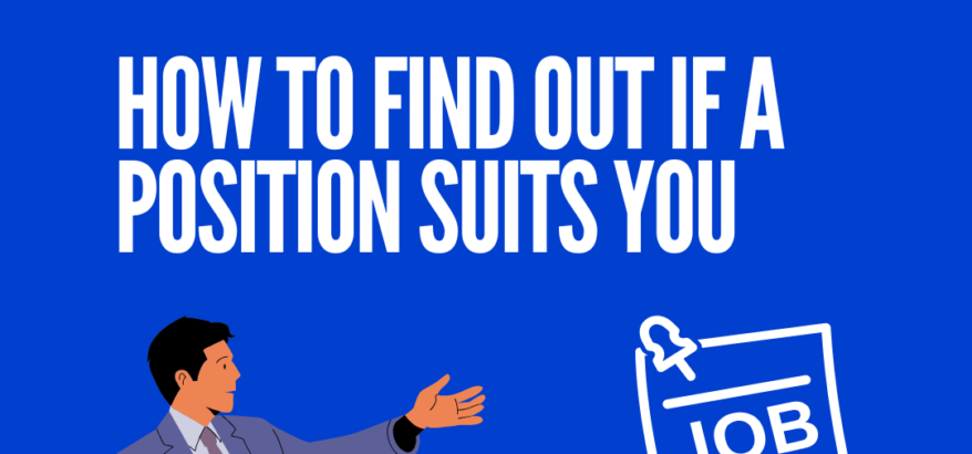 How to find out if a position suits you