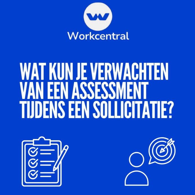 Wat kun je verwachten van een assessment tijdens een sollicitatie?