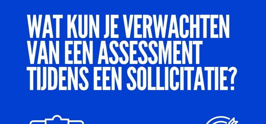 Wat kun je verwachten van een assessment tijdens een sollicitatie